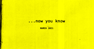 now you know, march 2021